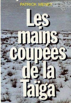 Les mains coupées de la Taiga