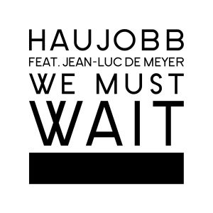 We Must Wait (Single)