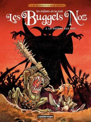 Les Buggels Noz - Tome 2 - La Guerre des Noz