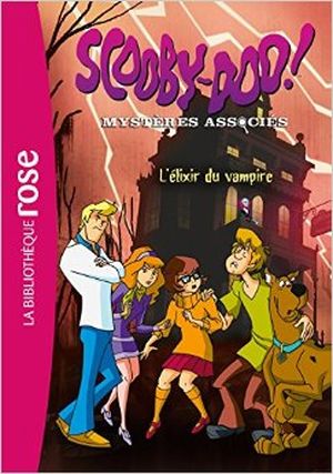 L'Élixir du vampire - Scooby-Doo ! Mystères associés, tome 2
