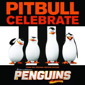 Celebrate (from the original motion picture “Penguins of Madagascar”)