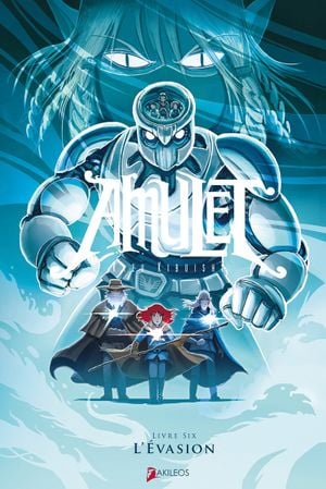 L'Evasion - Amulet, tome 6