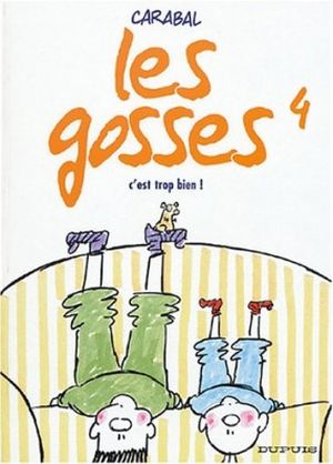 C'est trop bien ! - Les Gosses, tome 4