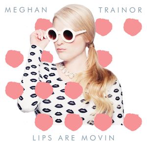 Lips Are Movin (Single)