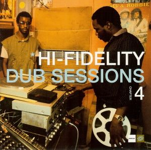 Hi-Fidelity Dub Sessions, Volume 4