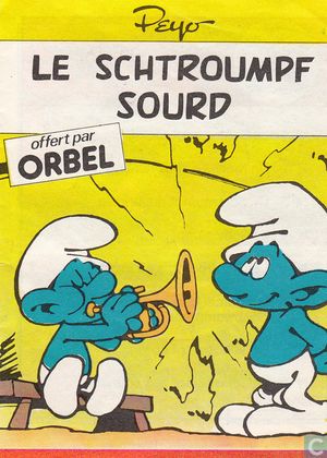 Le Schtroumpf sourd - Les Schtroumpfs (Orbel), tome 1