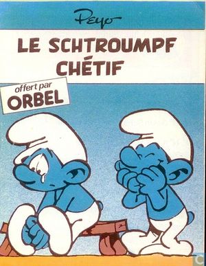 Le Schtroumpf chétif - Les Schtroumpfs (Orbel), tome 4