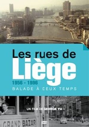 Les rues de Liège, balade à deux temps (1956-1996)