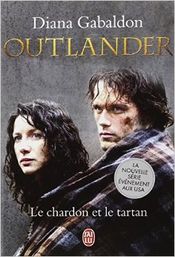 Couverture Le Chardon et le Tartan - Outlander tome 1 Couverture Le Chardon et le Tartan - Outlander tome 1