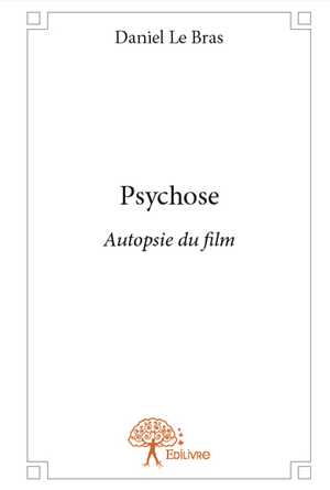 Psychose, autopsie du film