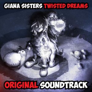 Giana Sisters: Twisted Dreams - Original Soundtrack (OST)