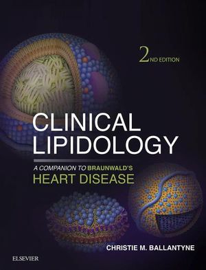 Clinical Lipidology: A Companion to Braunwald's Heart Disease