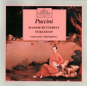 The Great Composers, Volume 58: Madam Butterfly / Turandot