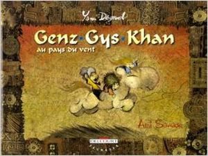Ami Sauvage - Genz Gys Khan au Pays du Vent, tome 1