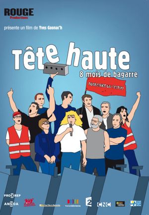 Tête haute, 8 mois de bagarre