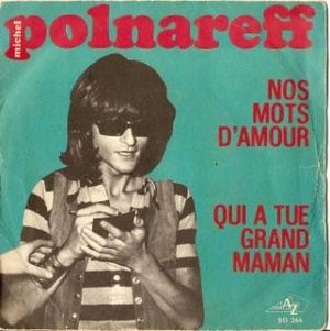 Nos mots d’amour / Qui a tué grand’maman (Single)