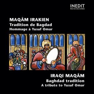 Iraqi Maqâm, Baghdad Tradition: A Tribute to Yusuf Omar