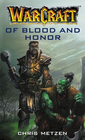 Warcraft : Of Blood and Honor