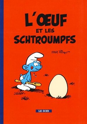 L'œuf et les Schtroumpfs - Les Schtroumpfs (Mini-récits Le Soir), tome 3