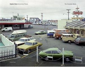 Stephen Shore, uncommon places complete works