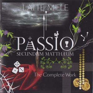 Passio secundum Mattheum: The Complete Work
