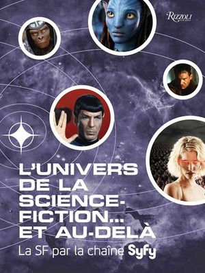 L'univers de la science-fiction... et au-delà : La SF par la chaîne Syfy (2012)