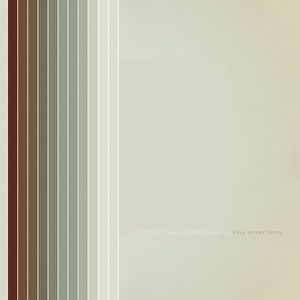 Fragments & Compositions of Kyle Bobby Dunn
