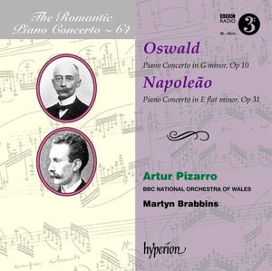 The Romantic Piano Concerto, Volume 64: Oswald: Piano Concerto in G minor, op. 10 / Napoleão: Piano Concerto in E-flat minor, op