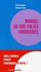 Manuel de nos folies ordinaires
