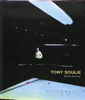 Tony Soulié : Paris, ronde de nuit