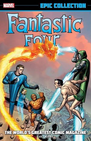 Fantastic Four Epic Collection: The World's Greatest Comic Magazine