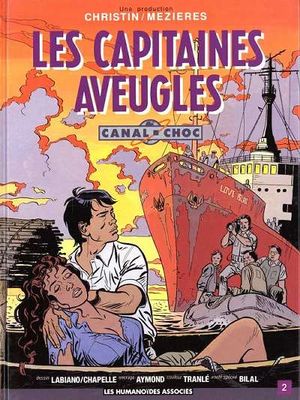 Les Capitaines aveugles  - Canal Choc, tome 2