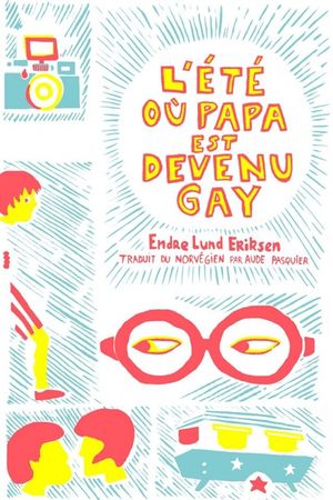 L'été où papa est devenu gay