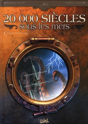 L'horreur - 20 000 siècles sous les mers, tome 1