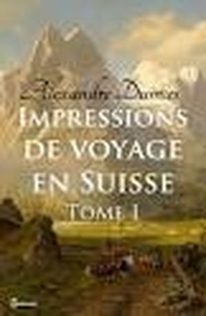 Impressions de voyage : Suisse