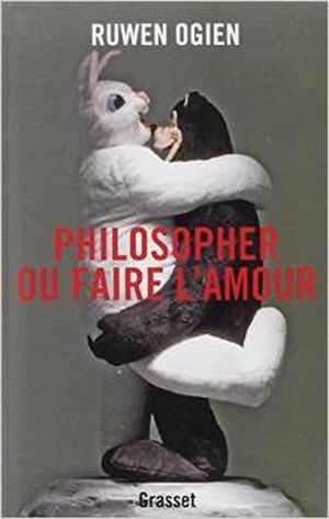 Philosopher ou faire l'amour