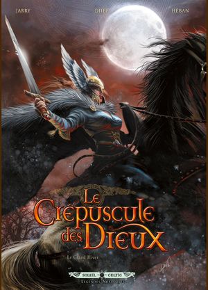 Le Grand Hiver - Le Crépuscule des Dieux, tome 7