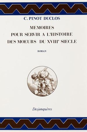 Mémoires pour servir à l'histoire des mœurs du XVIIIe siècle