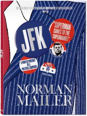 Norman Mailer, JFK : superman débarque au supermarché