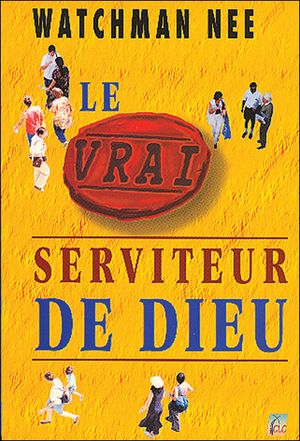 Le vrai serviteur de Dieu