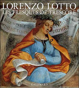 Lorenzo Lotto les fresques de Trescore