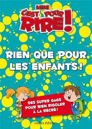 Rien que pour les enfants