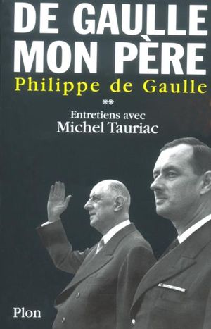 De Gaulle, mon père, tome 2