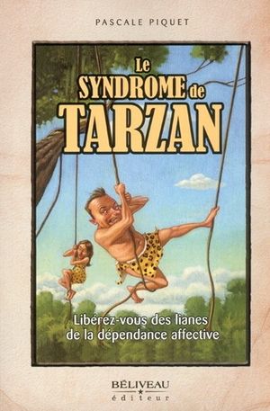 Le syndrome de Tarzan