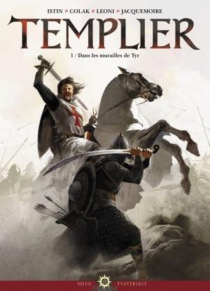 Dans les murailles de Tyr - Templier, tome 1