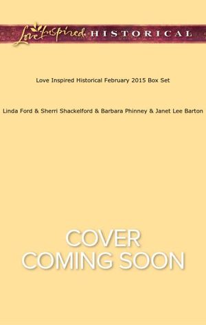 Love Inspired Historical February 2015 Box Set
