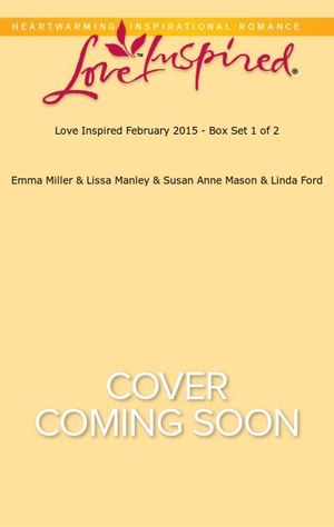 Love Inspired February 2015 - Box Set 1 of 2