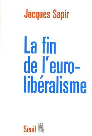 La Fin de l'euro-libéralisme