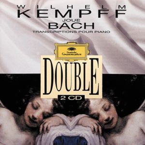 Wilhelm Kempff joue Bach : Transcriptions pour piano