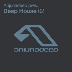 Anjunadeep Pres. Deep House 02